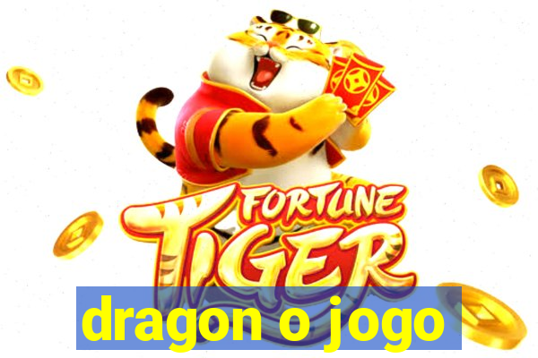 dragon o jogo