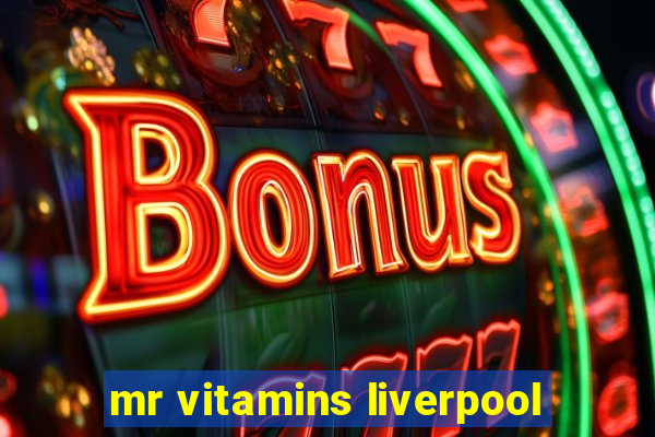 mr vitamins liverpool