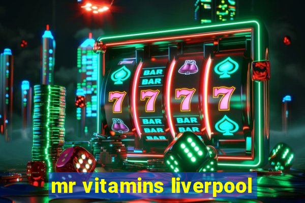 mr vitamins liverpool