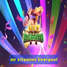 mr vitamins liverpool