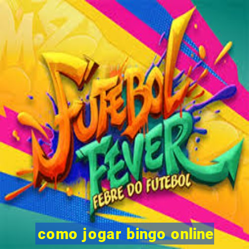 como jogar bingo online