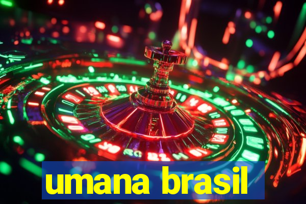 umana brasil