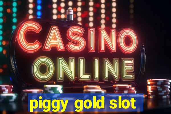 piggy gold slot