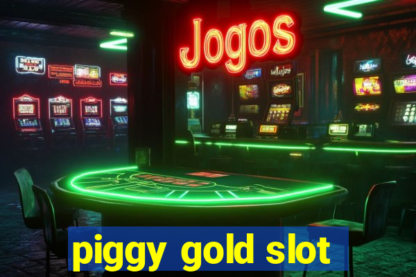 piggy gold slot