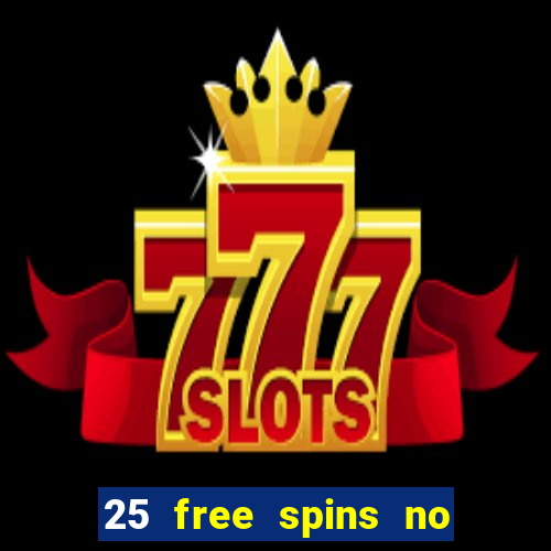 25 free spins no deposit casino australia