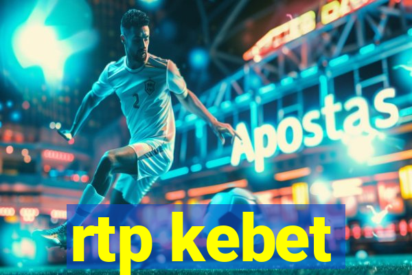 rtp kebet