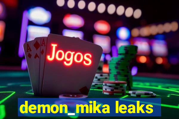 demon_mika leaks