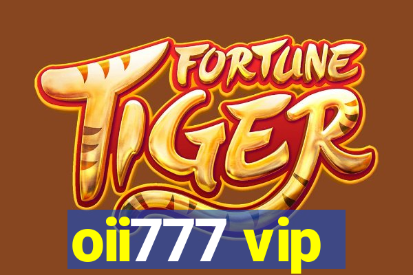 oii777 vip