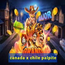 canada x chile palpite