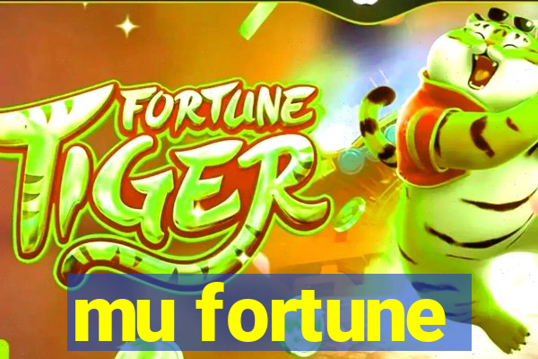 mu fortune