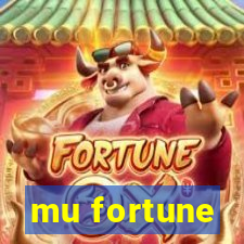 mu fortune