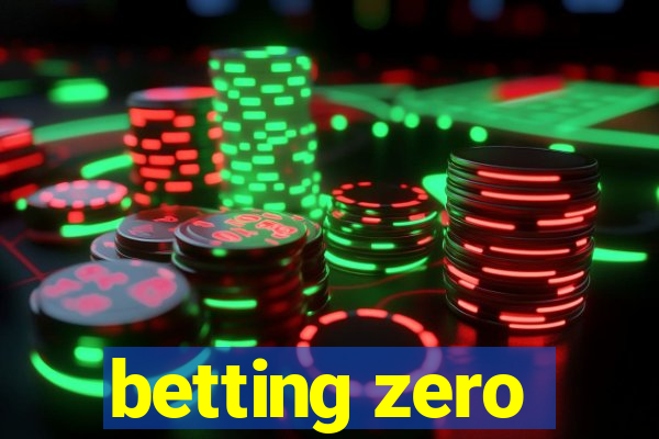 betting zero