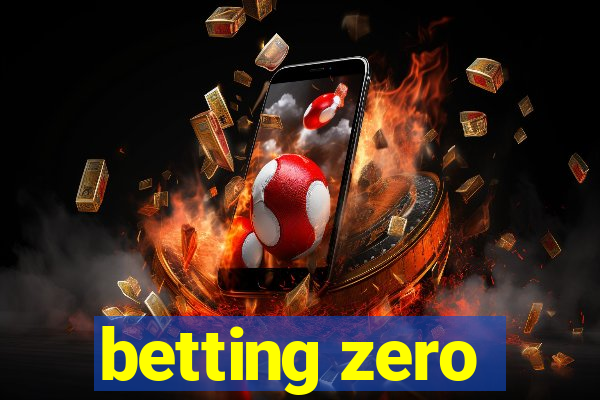 betting zero