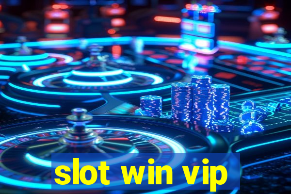 slot win vip