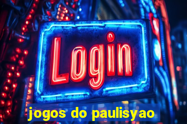 jogos do paulisyao