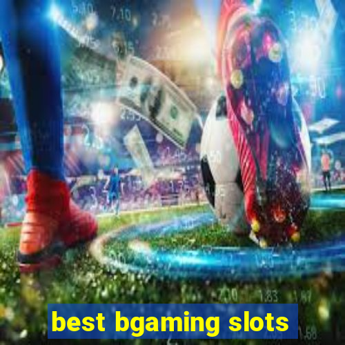 best bgaming slots