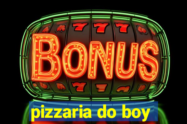 pizzaria do boy