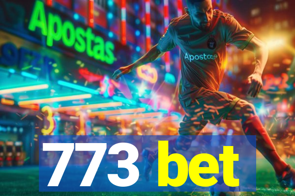 773 bet