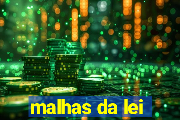 malhas da lei