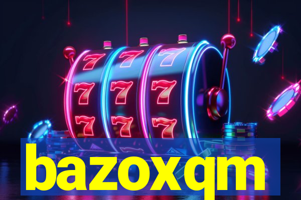 bazoxqm