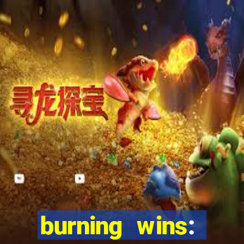 burning wins: classic 5 lines slot recension