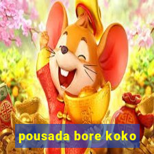 pousada bore koko