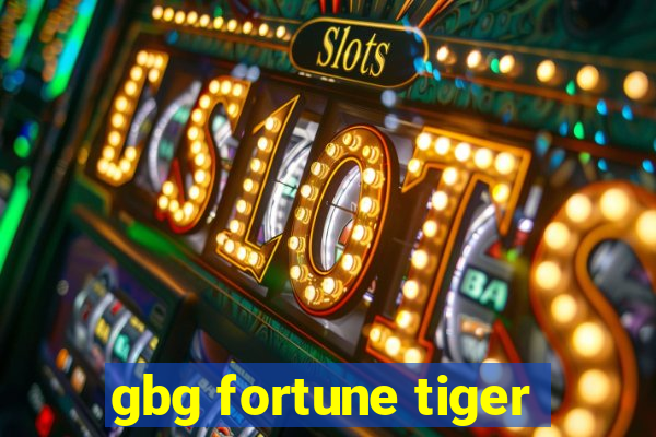 gbg fortune tiger