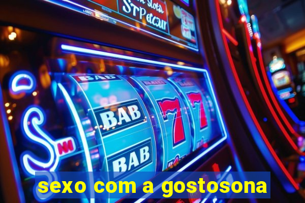 sexo com a gostosona