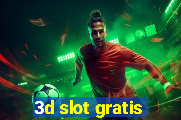 3d slot gratis