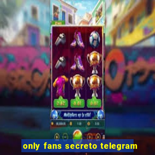 only fans secreto telegram