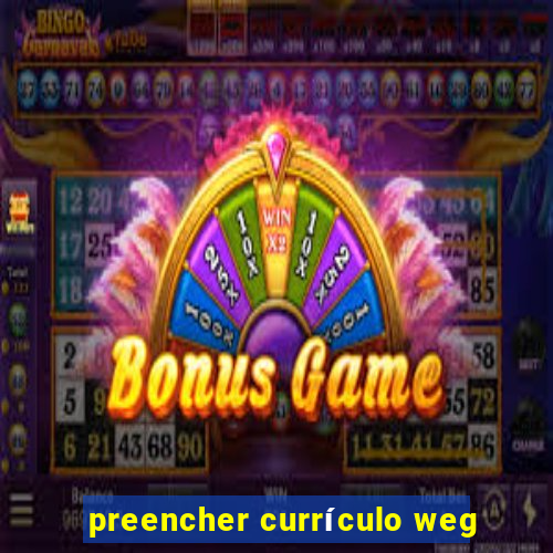 preencher currículo weg