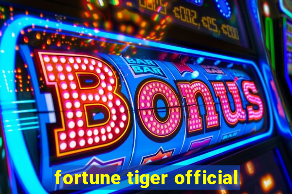 fortune tiger official