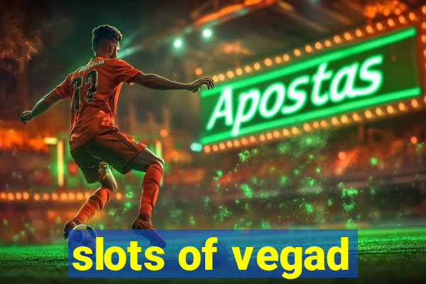 slots of vegad