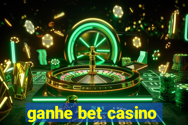 ganhe bet casino