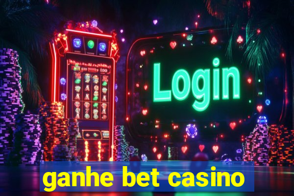 ganhe bet casino