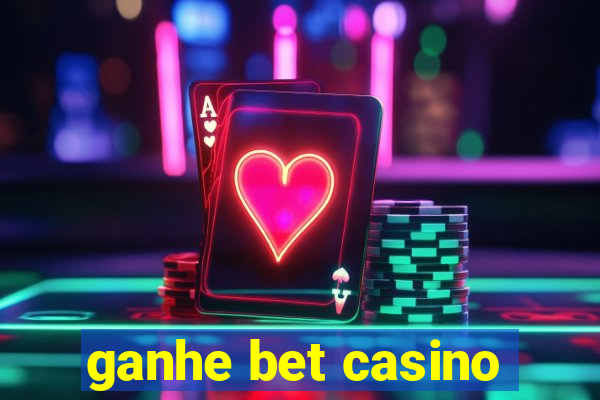 ganhe bet casino