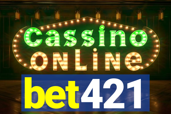 bet421