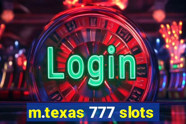 m.texas 777 slots