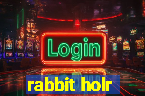 rabbit holr