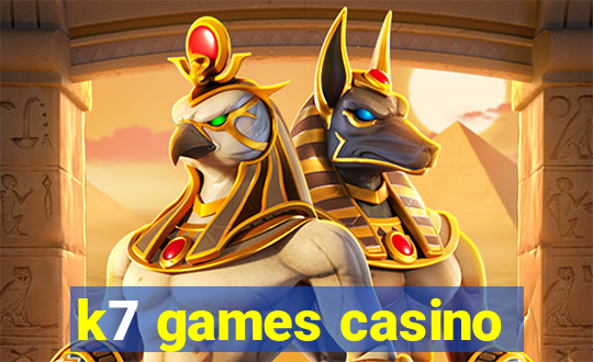 k7 games casino