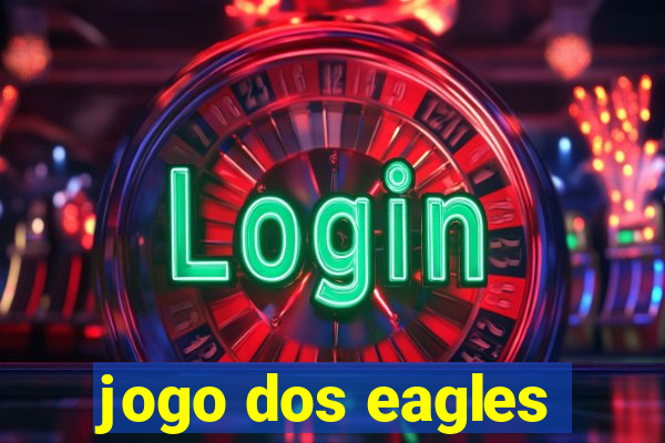 jogo dos eagles