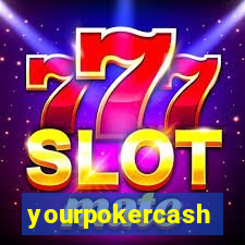 yourpokercash