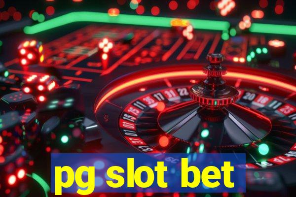 pg slot bet