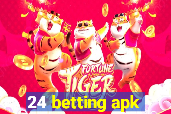 24 betting apk