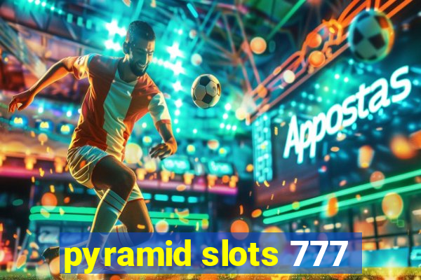 pyramid slots 777