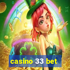 casino 33 bet