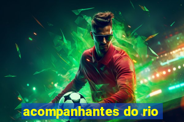 acompanhantes do rio