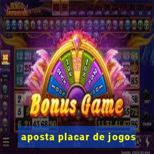 aposta placar de jogos