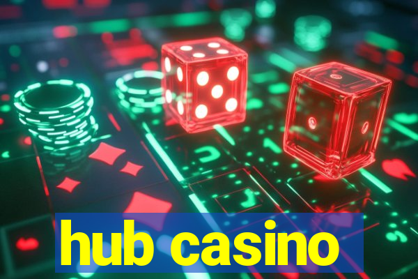 hub casino