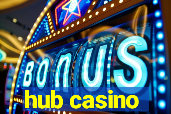 hub casino